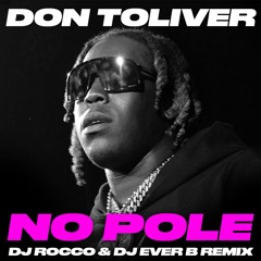Don Toliver - No Pole (DJ ROCCO & DJ EVER B Remix)