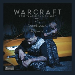Warcraft - Dj Sobhwan, Pouriya Adroit, Big Shaggy Remix.mp3