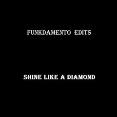 Funkdamento - Shine Like A Diamond