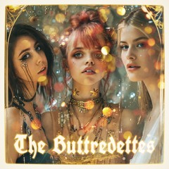 The Buttredettes - Use More Glitter
