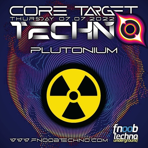 [PluToNiuM] @ FNOOB TECHNO RADIO PRESENTS: ☆CORE TARGET TECHNO #012☆