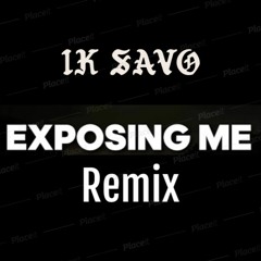 Exposing Me Remix