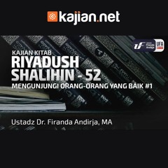 052. Mengunjungi Orang-orang yang Baik Bagian 1 - Ustadz Dr. Firanda Andirja, M.A.