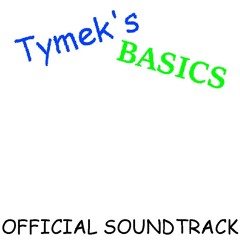Tymek's Basics OST - Schoolhouse (+FLP)