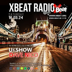 Dave Nico // UK Show March 2024 On Xbeat Radio Station