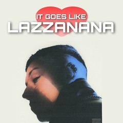 (It goes like) LAZZANANANA