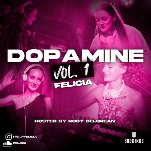 Dopemine Vol. 1 - Felicia hosted by Rody DeLorean