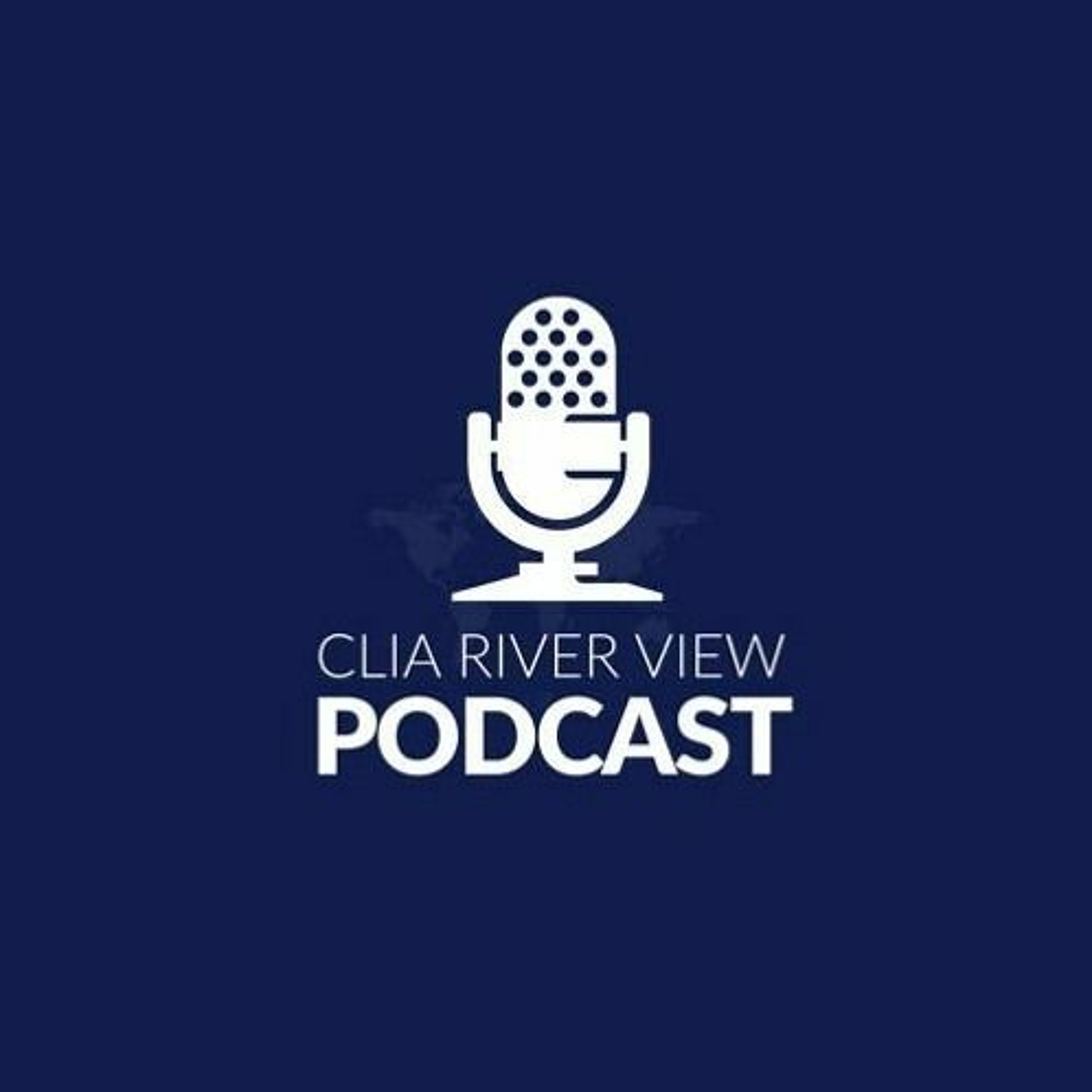 CLIA River View Podcast