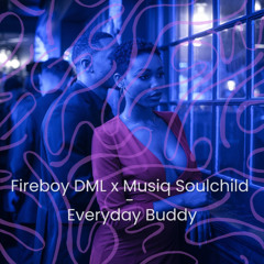 Fireboy DML x Musiq Soulchild - Everyday Buddy (Filtered for Copyright)