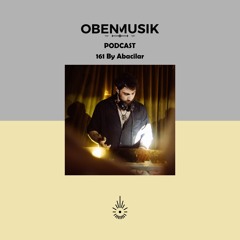 Obenmusik Podcast 161 By Abacilar