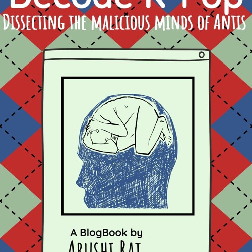 PDF✔read❤online Decode K-pop: Dissecting the Malicious Minds of Antis For Kpoppers By Kpopper B