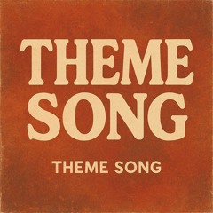 Theme Song
