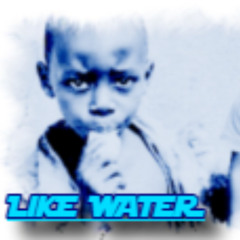 LIKE WATER