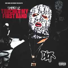 Touched My First Band (FREESTYLE) - Smokey Jz