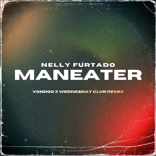 Nelly Furtado - Maneater (Vondoo x Wednesday Club Remix)