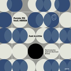 Purple Pill Feat. HRRSN - Just A Little (Adrian Roman Remix)