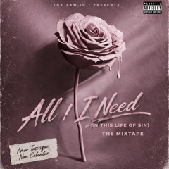 All I Need (In This Life of Sin)