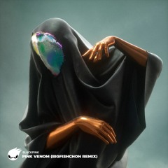 BLACKPINK - Pink Venom (BIGFISHCHON Remix) [Trap Music Premiere]