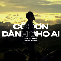 Cô Đơn Dành Cho Ai (Remix) - Beat