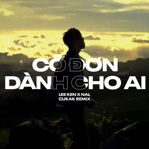 Cô Đơn Dành Cho Ai (Remix) - Beat