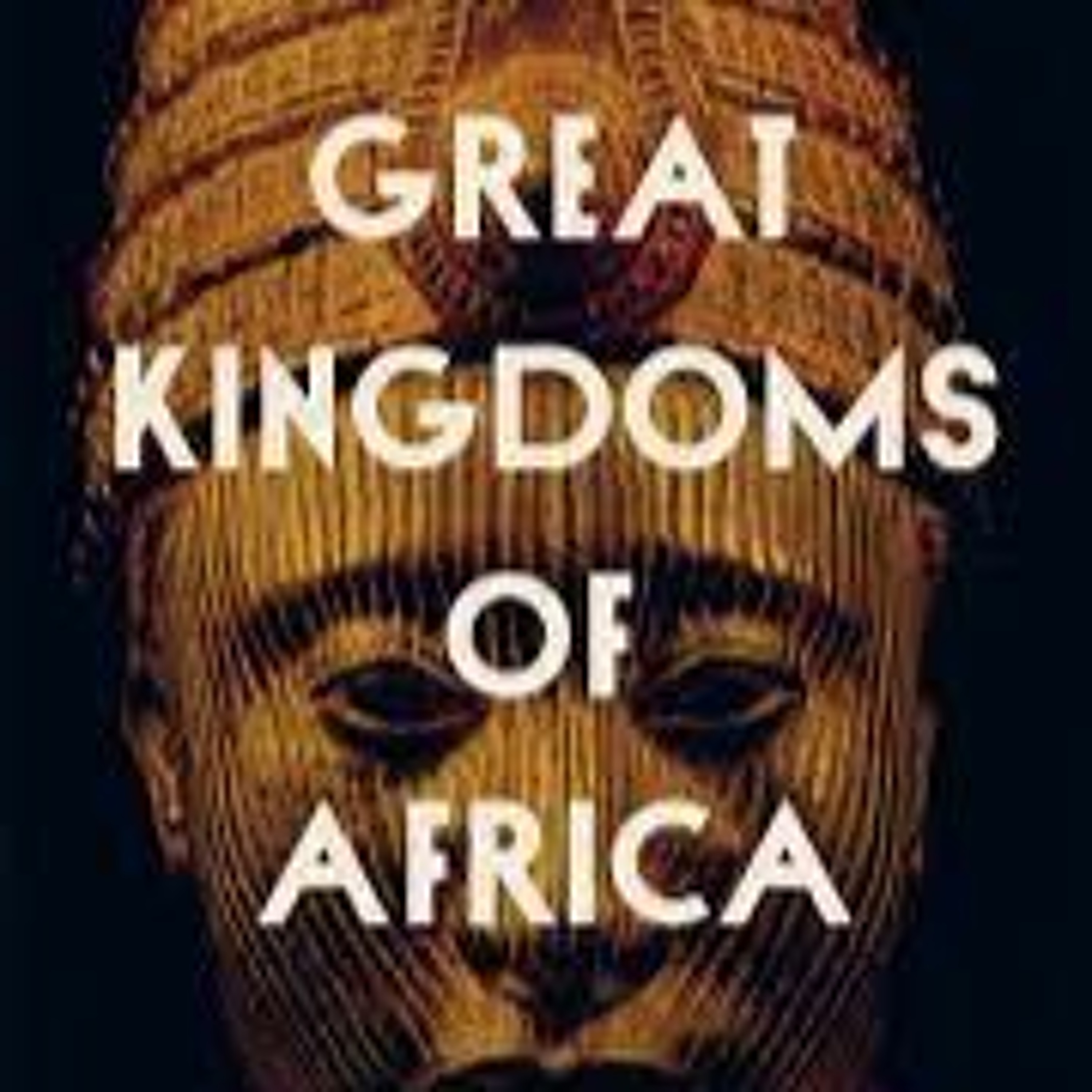 John Parker on Great Kingdoms of Africa