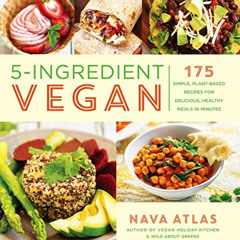 View EPUB 💓 5-Ingredient Vegan: 175 Simple, Plant-Based Recipes for Delicious, Healt