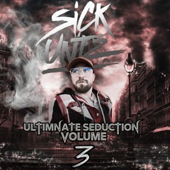 Sick Untz! Ultimate Seduction Volume 3