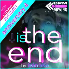 Is The End ANNIVERSARY 4 by Iván AkO