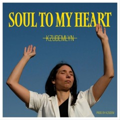 Kzudemlyn - Soul to my heart.wav