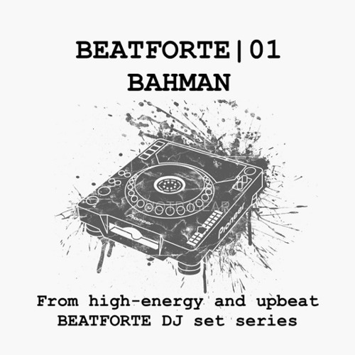 BEATFORTE | 01 - BAHMAN
