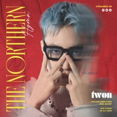 THE NORTHERN HYMN | TWON | CHRISTMAS SOUND ( NOEL MIXSET )