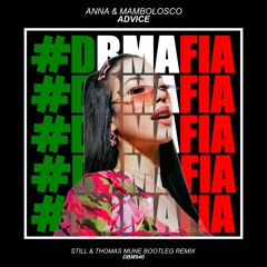 Anna, MamboLosco - Advice (Still & Thomas Mune Bootleg Remix) [BUY=FREE DOWNLOAD]