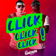 Click Click Click mix tape - The Safari Team