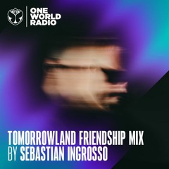 Tomorrowland Friendship Mix by Sebastian Ingrosso – May 2023