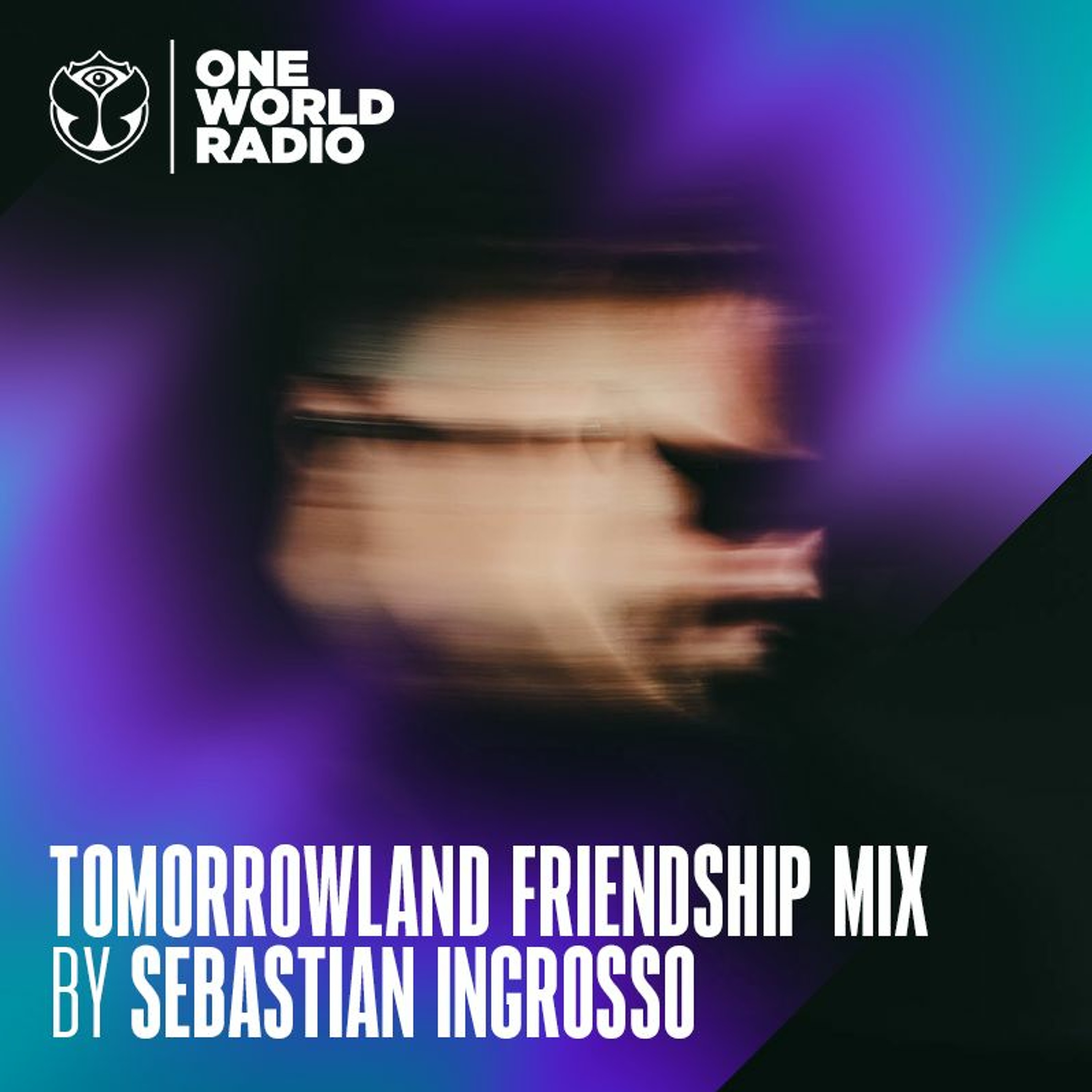 Tomorrowland Friendship Mix by Sebastian Ingrosso