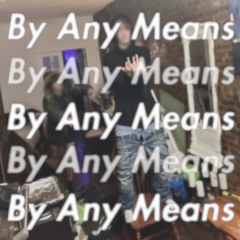 henny - by any means (gotscared)