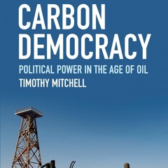 ❤ PDF Read Online ❤ Carbon Democracy: Political Power in the Age of Oi