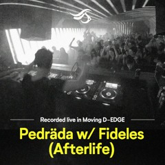 Pedräda LIVE @ Moving D-EDGE After Fideles (Afterlife) [05.03.2020]