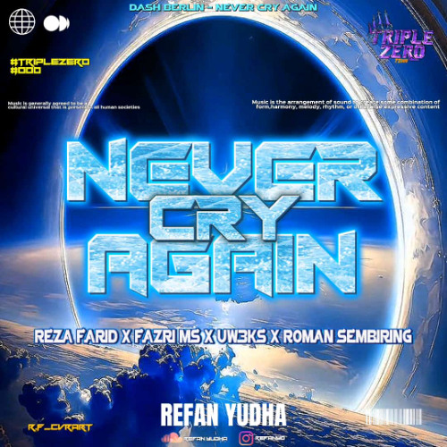 Never Cry Again - ( Refan Yudha xTRIPLEZERO ) #Super duper Kincah