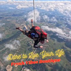 Dare to Live Your Life