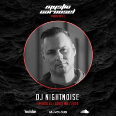 DJ Nightnoise - Mystic Carousel Podcast Episode 20