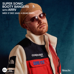 Super Sonic Booty Bangers with arrV - 17 December 2025