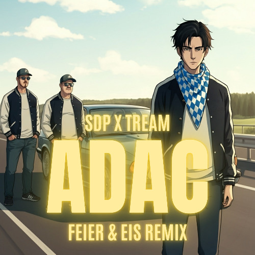 SDP & Tream - ADAC (FEIER & EIS Remix) FILTERED - DOWNLOAD ORIGINAL