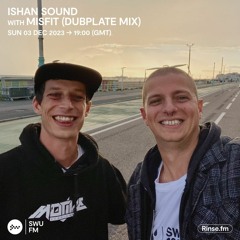Ishan Sound - Swu 03 12 23 - Misfit Guest Mix