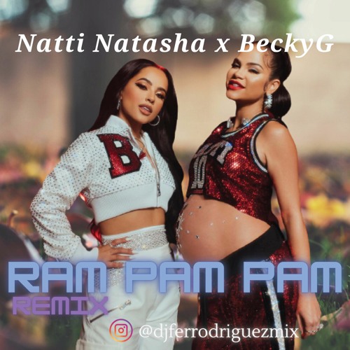Stream Ram Pam Pam - Natti Natasha x Becky G (Remix Perreo) Fer Rodriguez  Mix by Fer Rodriguez Dj | Listen online for free on SoundCloud
