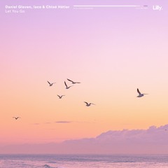 Daniel Glaven, Iaco & Chloé Hétier - Let You Go