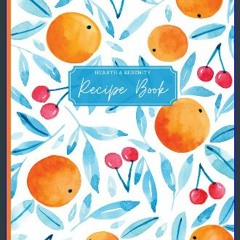 #^R.E.A.D 📚 Recipe Book: Hearth & Serenity Recipe Book | Colorful Hand-Painted Cover Design | 112