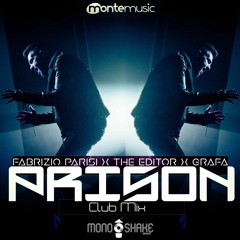 Fabrizio Parisi X The Editor X Grafa - Prison (Club Mix)