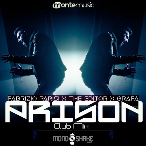 Fabrizio Parisi X The Editor X Grafa - Prison (Club Mix)
