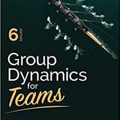 [PDF❤️Download✔️ Group Dynamics for Teams Full Ebook